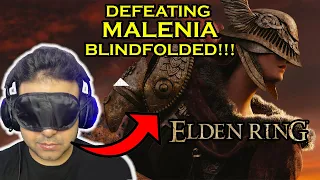 ELDEN RING , Defeating MALENIA BLINDFOLDED !