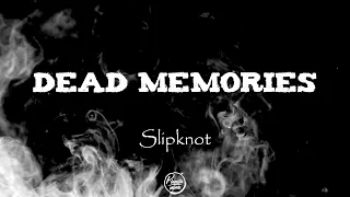 Dead Memories - Slipknot - Letra Español - Lyrics