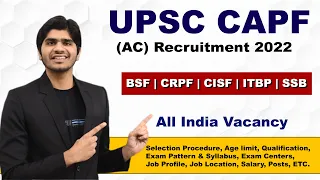 UPSC CAPF AC Recruitment 2022 | BSF, CRPF, CISF, ITBP, SSB | Full Details