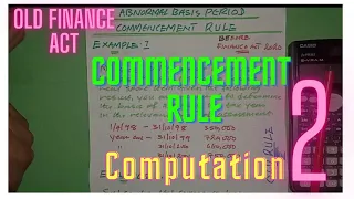 COMMENCEMENT RULES (BEFORE FINANCE ACT 2020) computation. part 2