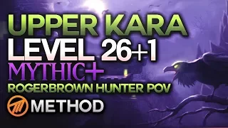 LEVEL 26 + 1 UPPER KARA MYTHIC+ - Roger Brown Method