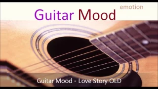 Guitar Mood - Love Story OLD