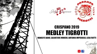 Crispano 2019 - MEDLEY LIVE TIGROTTI (Manco, Minieri, Imperioso, Fiotti)