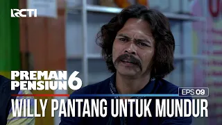 Willy Mengingatkan Untuk Pantang Mundur - PREMAN PENSIUN 6