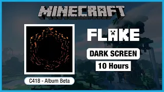 🎧  Minecraft C418: Flake | Minecraft Music | 10 Hours in Dark Screen