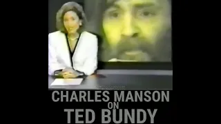 Charles Manson's thoughts on Ted Bundy
