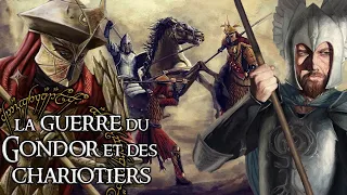 La guerre du GONDOR et des CHARIOTIERS ORIENTAUX - Lore Of The Rings