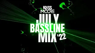 Kriss Moore July '22 Bassline Mix