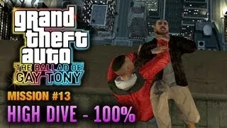 GTA: The Ballad of Gay Tony - Mission #13 - High Dive [100%] (1080p)
