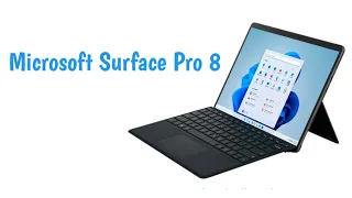 Microsoft Surface Pro 8 First Impressions