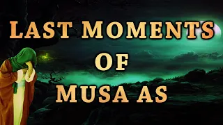 [BE036] Last Moments Of Musa AS | Kalimullah Part 11