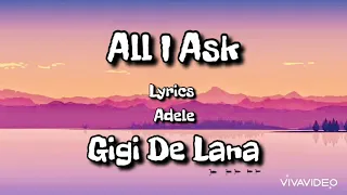Gigi De Lana and The Gigi Vibes cover  - All I Ask - Adele - Lyrics