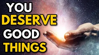 You Deserve Good Things In Life | Inspiring Subliminal Subconscious Programming
