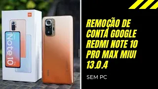 Redmi Note 10 Pro Max Miui 13.0.4 Remoção de Conta do Google Sem Pc