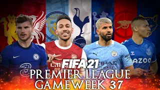 FIFA 21 Premier League Gameweek 37 Highlights