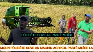 FLASH:MOUN FÒLIBÈTE SOVE PASTÈ PRAL DEBAKE AK MACHIN AGRIKOL POU YO KOUPE DIRI