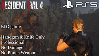 Resident Evil 4 Remake - Professional | El Gigante | Handgun & Knife Only | No NG+ Items | No Damage