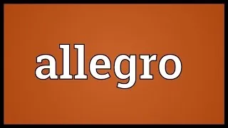 Allegro Meaning