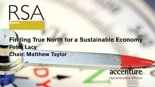 RSA Replay - Finding True North for a Sustainable Economy