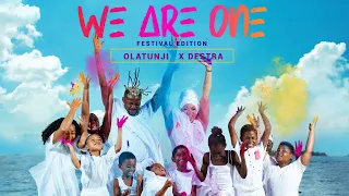 Olatunji x Destra - We Are One [Festival Edition]