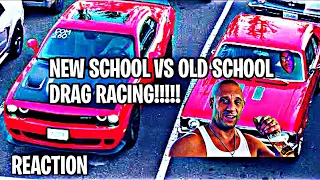 Old Vs New School DRAG RACING (Reaction)