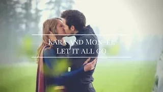 Kara and Mon-el || Let it all go