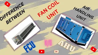 FCU vs AHU I DIFFERENCE BETWEEN FCU AND AHU I FAN COIL UNIT AND AIR HANDLING UNIT ME KYA ANTAR HAI I