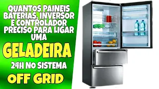 ⛄️Quantos PAINÉIS e BATERIAS eu preciso para ligar uma GELADEIRA por 24h no sistema off grid ? 🤔