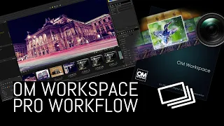 OM Workspace – Professional RAW Workflow