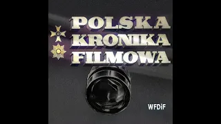 ★ Polska Kronika Filmowa PKF - Kobieta w PRL