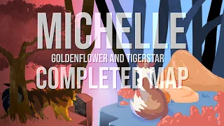 🌼 Michelle 🌼 COMPLETE Goldenflower and Tigerstar MAP