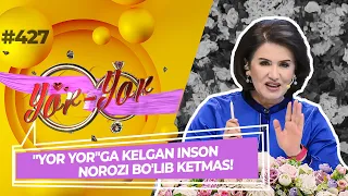 Yor-yor 427-son "YOR YOR"GA KELGAN INSON NOROZI BO'LIB KETMAS! (29.07.2022)