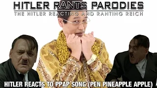 Hitler reacts to PPAP Song (Pen Pineapple Apple Pen)