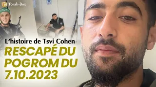 L'HISTOIRE DE TSVI COHEN 🥺 RESCAPÉ DU POGROM DU 7 OCTOBRE 2023 🔥