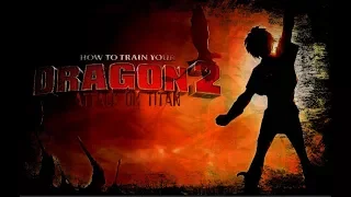 Httyd 2 •Attack on Titan• (opening song)