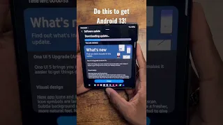 Here’s how to force the Android 13 update to your Galaxy Z Fold 4 or Z Flip 4