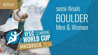 IFSC Climbing World Cup Innsbruck 2016 - Bouldering - Semifinals - Men/Women