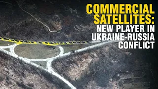 Commercial satellites are shaping Ukraine-Russia conflict: Here is how