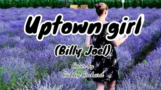 Uptown girl (Billy Joel) cover - Lyrics