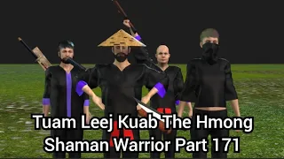 Tuam Leej Kuab The Hmong Shaman Warrior Part 172