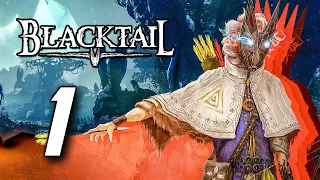 Blacktail - Gameplay Walkthrough Part 1 (No Commentary)