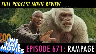 We Hate Movies - Rampage (2018) COMEDY PODCAST MOVIE REVIEW