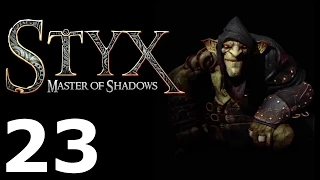 Styx: Master of Shadows 23 Hideout | Убежище [Goblin]