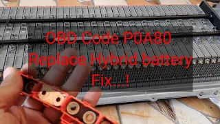 P0A80 Replace Hybrid battery [ SOLVED ]