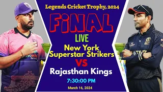 Legends Cricket Trophy, 2024 Live , New York Superstar Strikers vs Rajasthan Kings, Final Live,  LCT