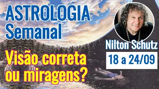 Astrologia semanal : Visão correta ou miragens ? 18 a 24 setembro