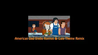 American Dad Stelio Kontos & Luis Theme Remix [Hip Hop]