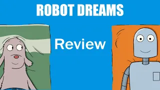 "Robot Dreams" Is A Masterpiece (Movie Review)