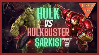 HULKBUSTER'A KARSI HULK'IN ŞARKISI (HULK VS HULKBUSTER PART2) TÜRKÇE RAP