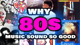 Why 80s music sound so good